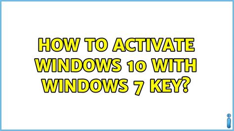Activate windows 10 with a windows 7 key